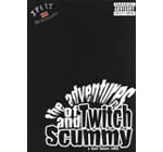 The Adventures of Twitch and Scummy